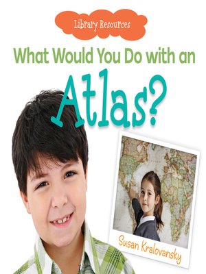 cover image of What Would You Do with an Atlas?